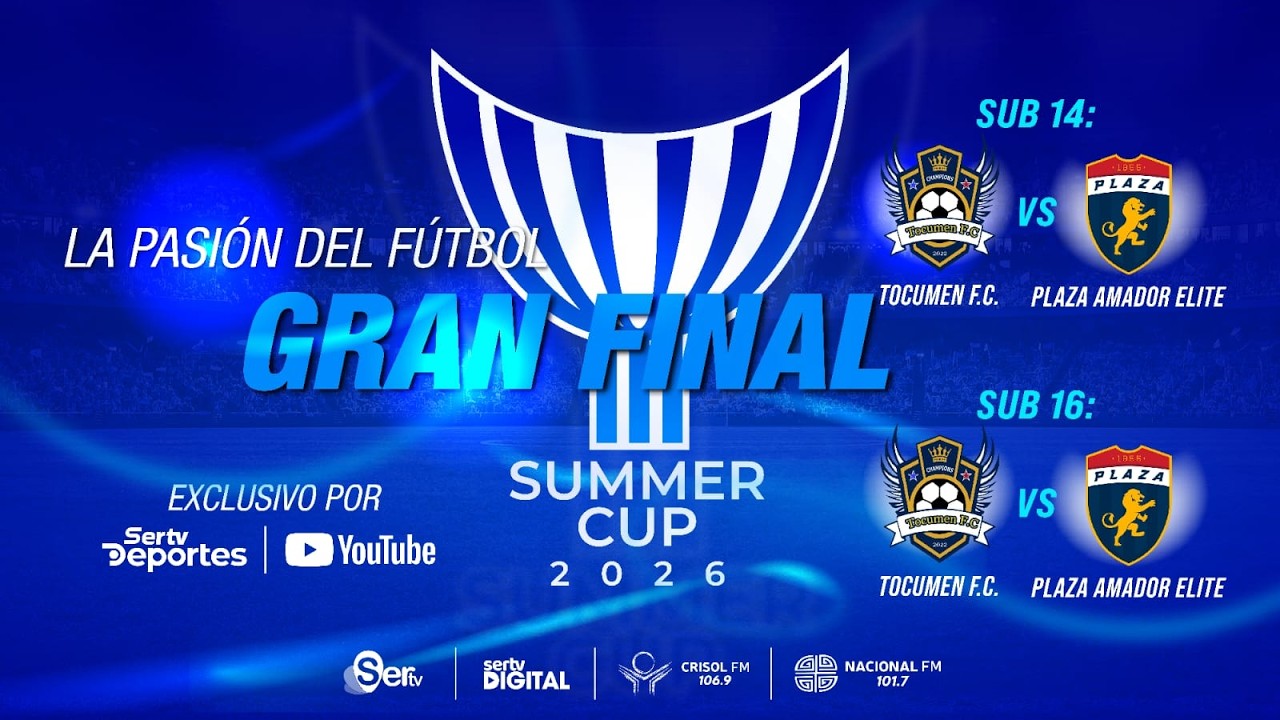 FINAL SUMMER CUP 2026 |  SUB-14, SUB-16 | TOCUMEN F.C. VS PLAZA AMADOR ELITE