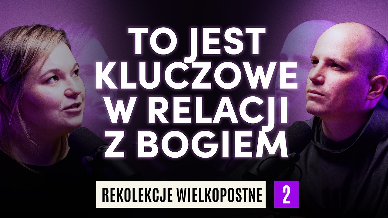 Jak być człowiekiem według serca Bożego? | Rekolekcje wielkopostne # 2