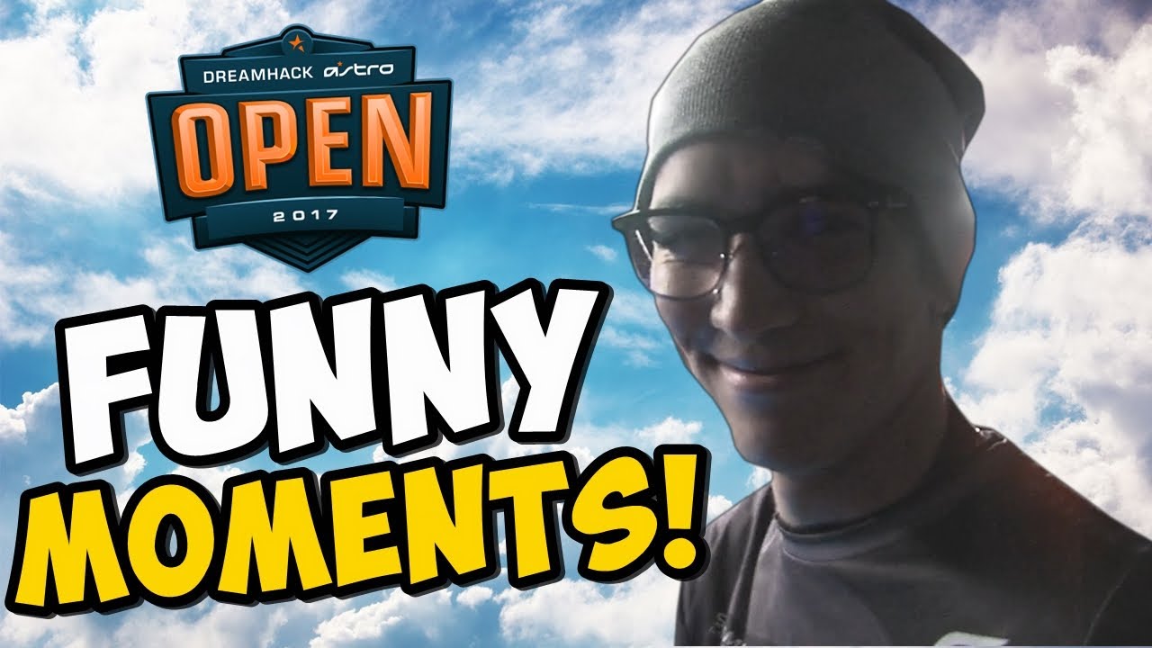 DreamHack Summer 2017 - FUNNY MOMENTS! (CS:GO)