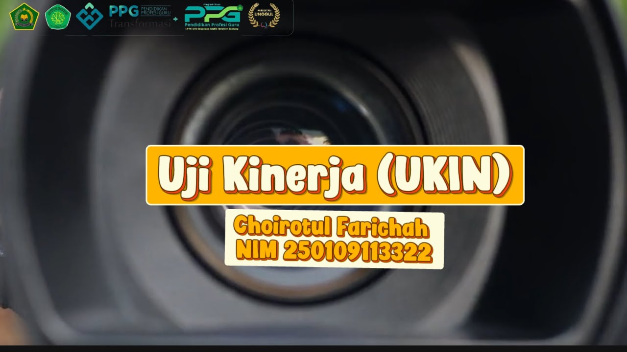 VIDEO UJI KINERJA (UKIN) PPG GKMI DALJAB BATCH 4 TAHUN 2025 LPTK UIN MAULANA MALIK IBRAHIM  