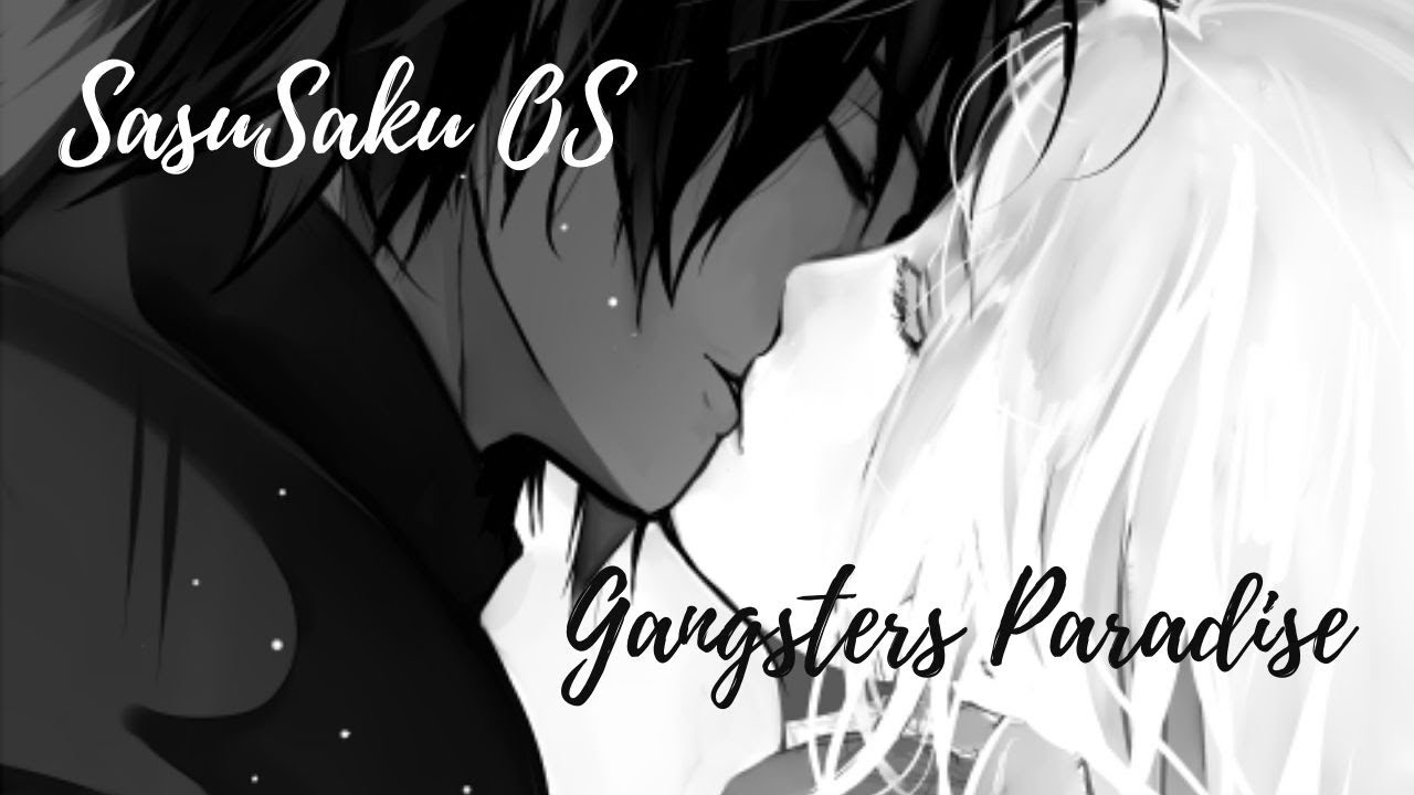 SasuSaku OS Gangsters Paradise Part 1