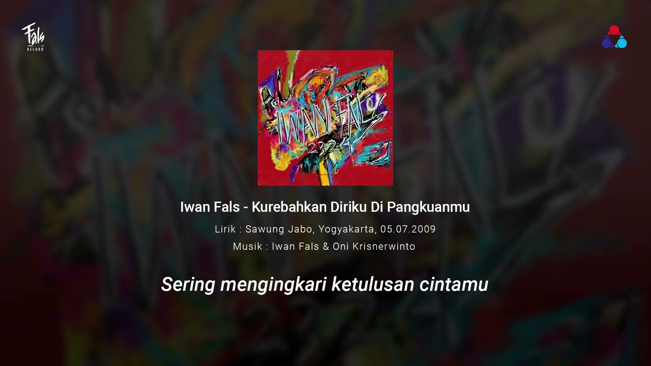 Kurebahkan Diriku Di Pangkuanmu - Iwan Fals | Official Lyric Video