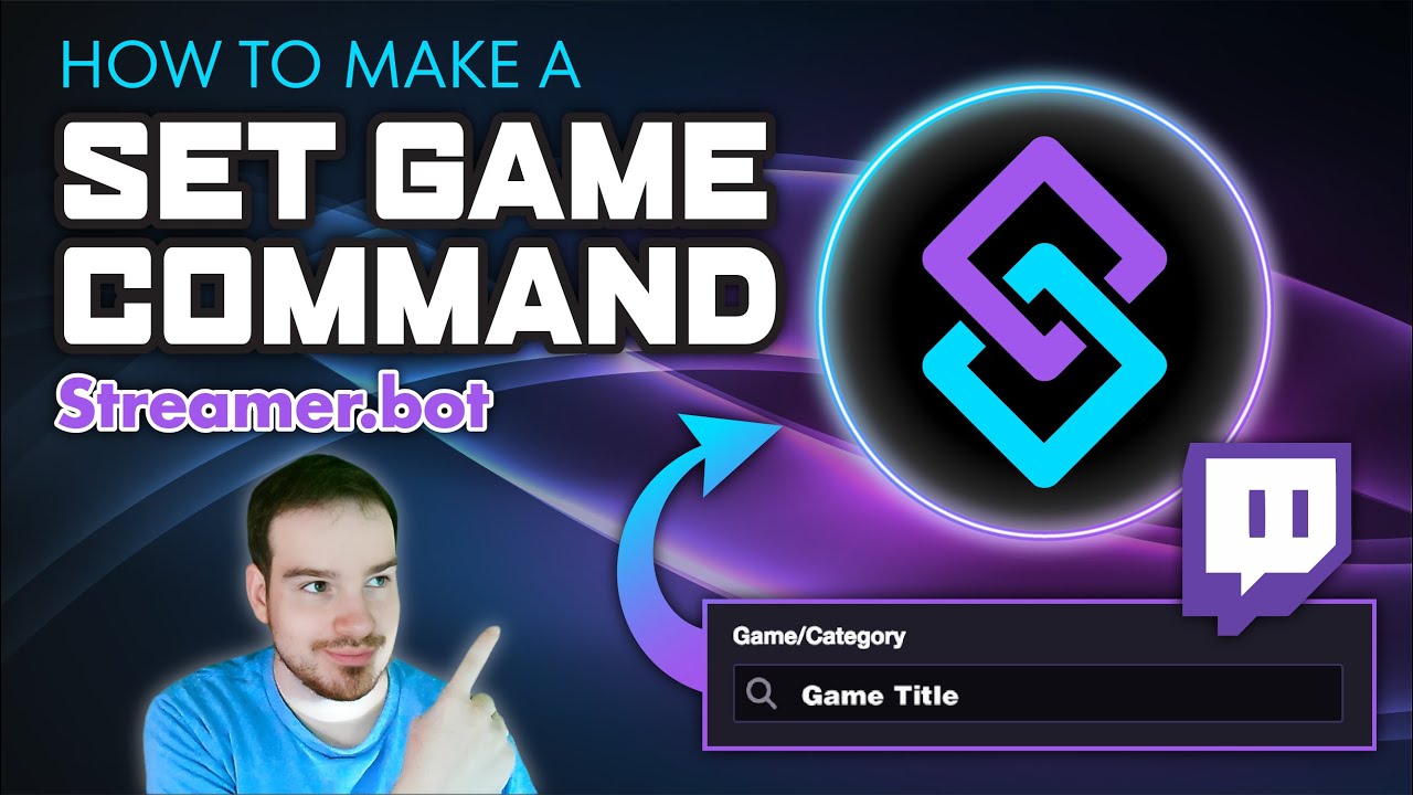 How To Make a Set Game Command with Streamerbot!