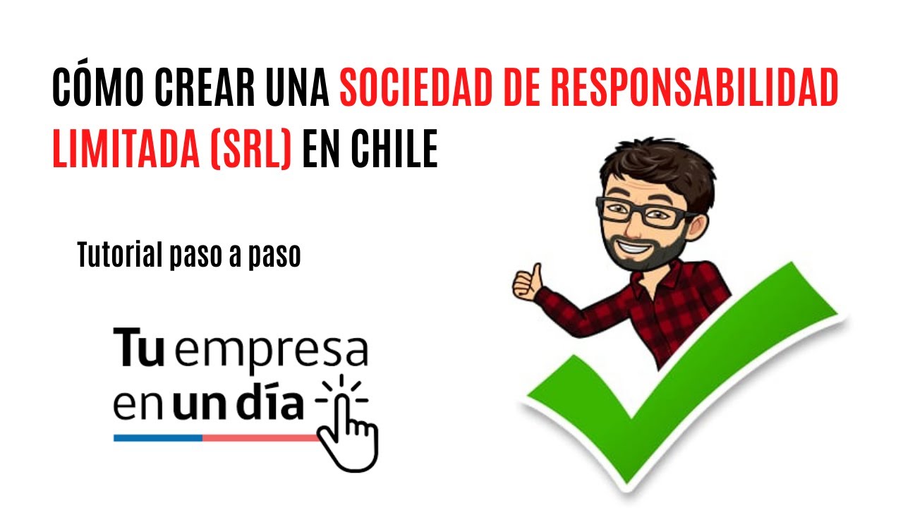 Cómo crear una Sociedad de Responsabilidad Limitada en Chile en Empresa en un día