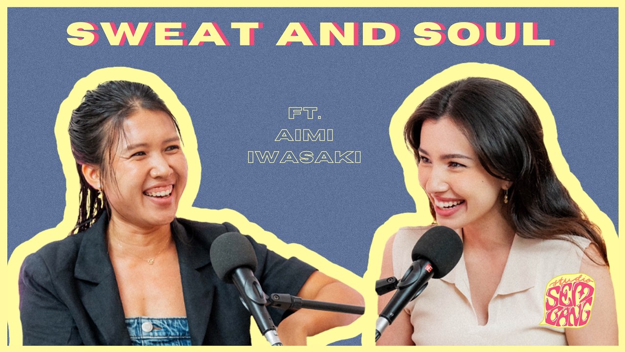 Studio Sembang - Sweat and Soul ft. Aimi Iwasaki