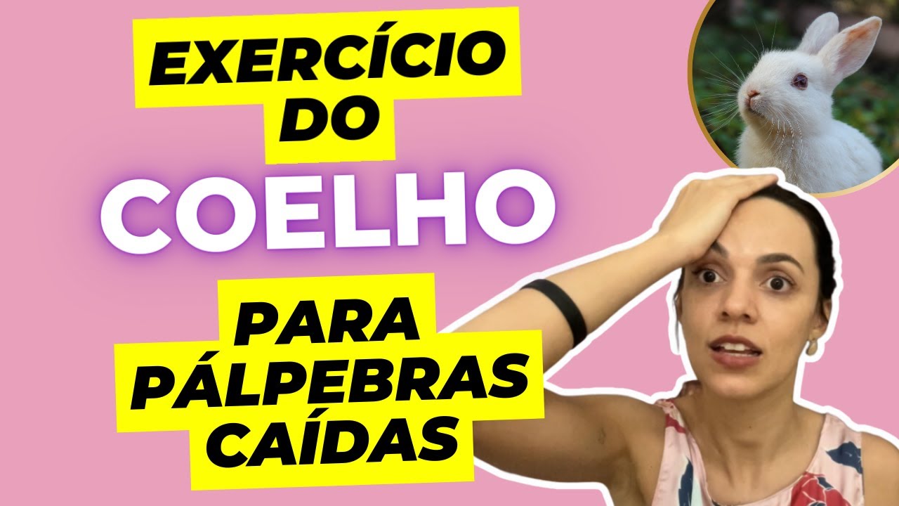 Exercício do Coelho: Diga Adeus às Pálpebras Caídas