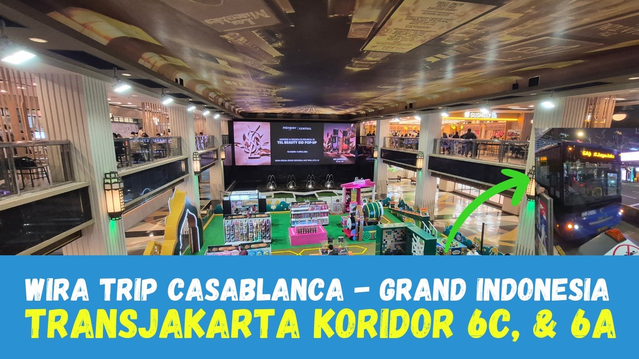 TIPS Cara ke Grand Indonesia dari Casablanca Hanya 3500 || TransJakarta Koridor 6C - 6A