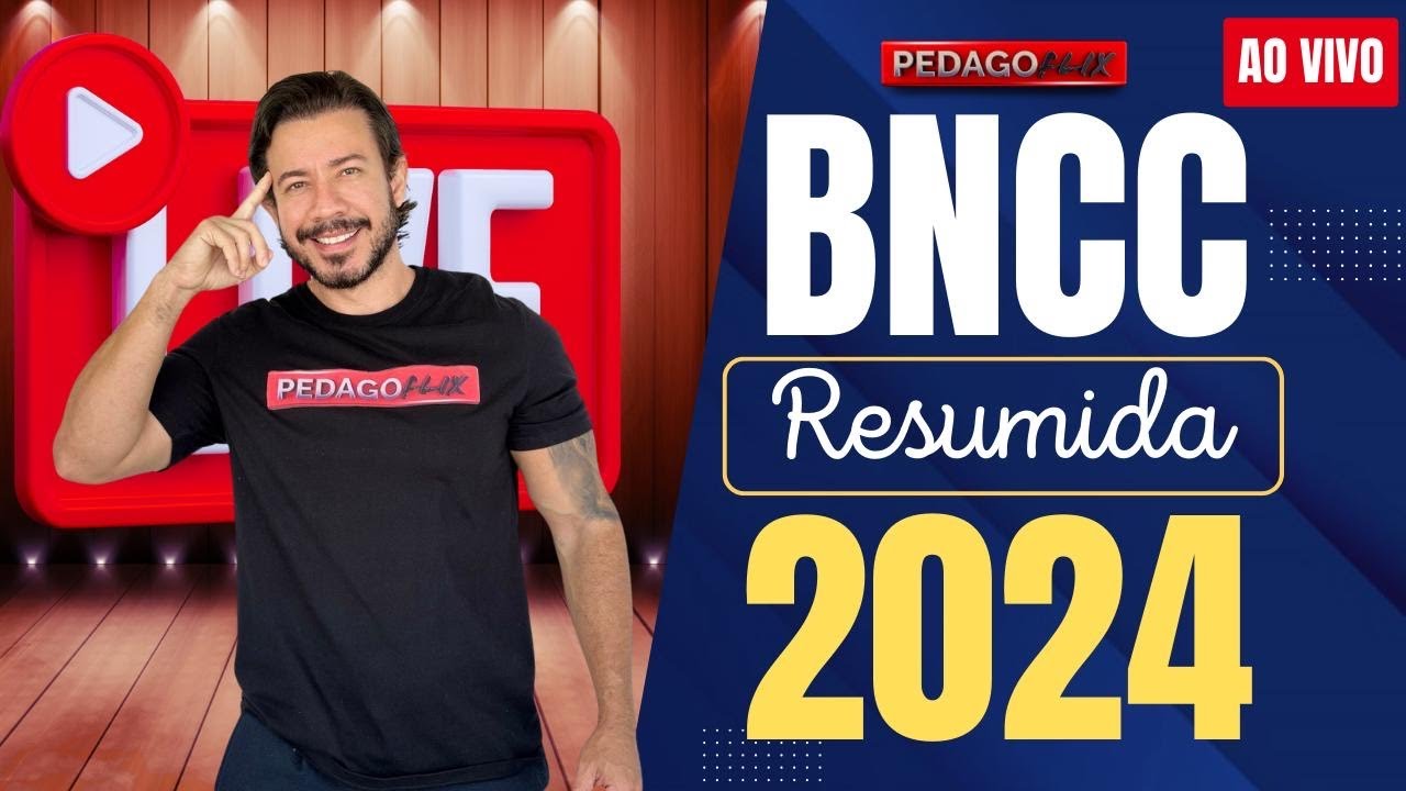 BNCC RESUMIDA! PEDAGOGIA PARA CONCURSOS