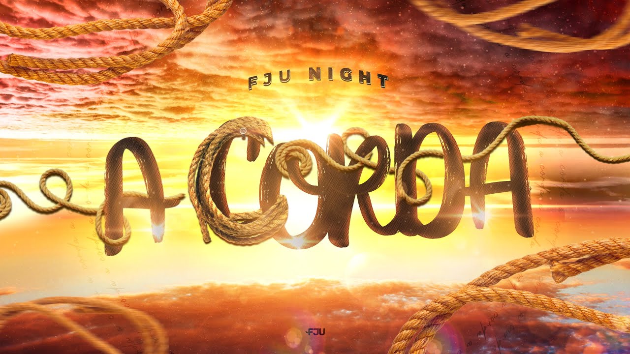 FJU  NIGHT: A CORDA #COMPARTILHE