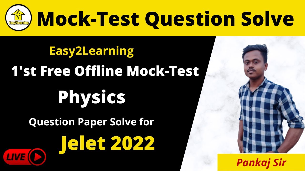 Jelet 2022 1st Free Offline Mock-Test Physics Question Paper Solve  | By Pankaj Sir | By E2L