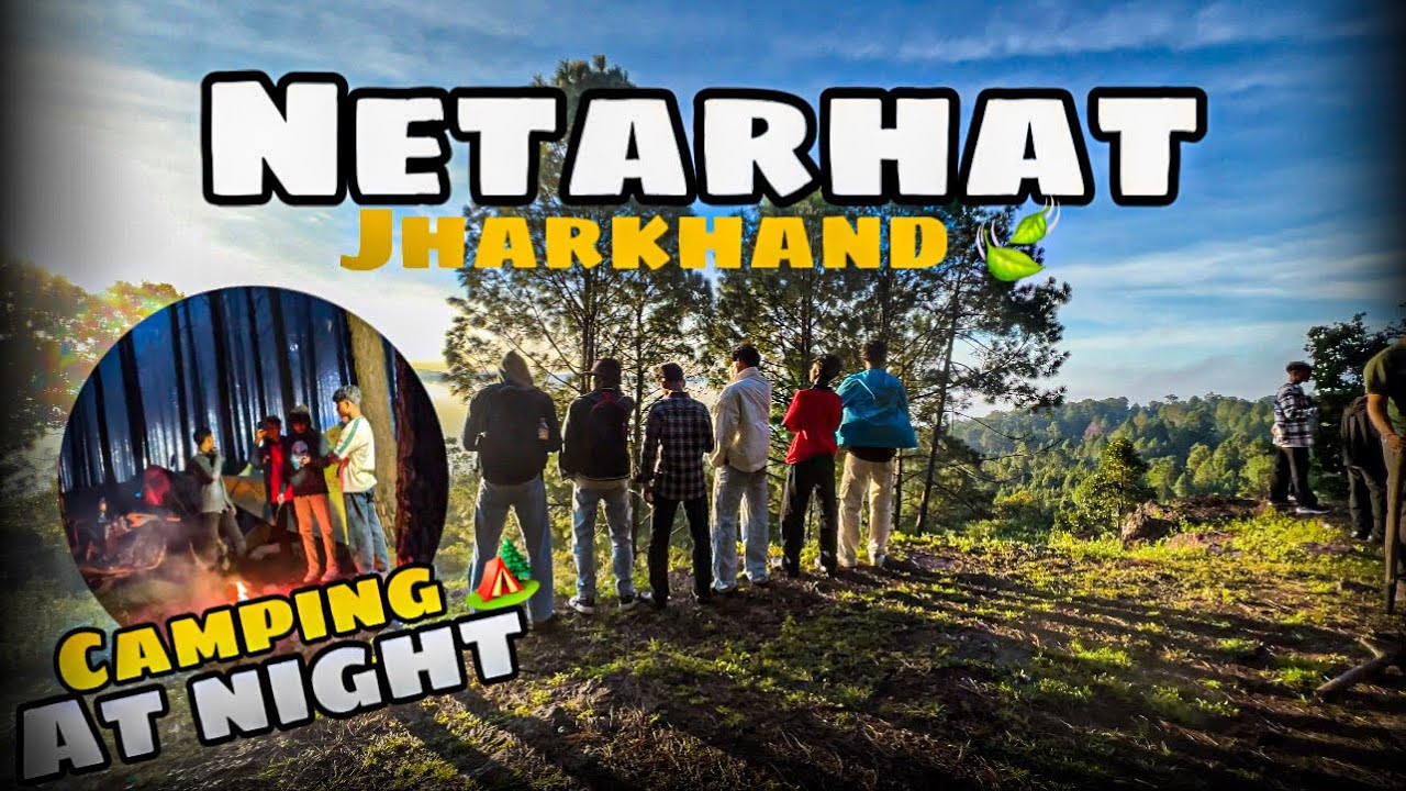 🌄 Exploring the Queen of Chotanagpur Netarhat 🍃