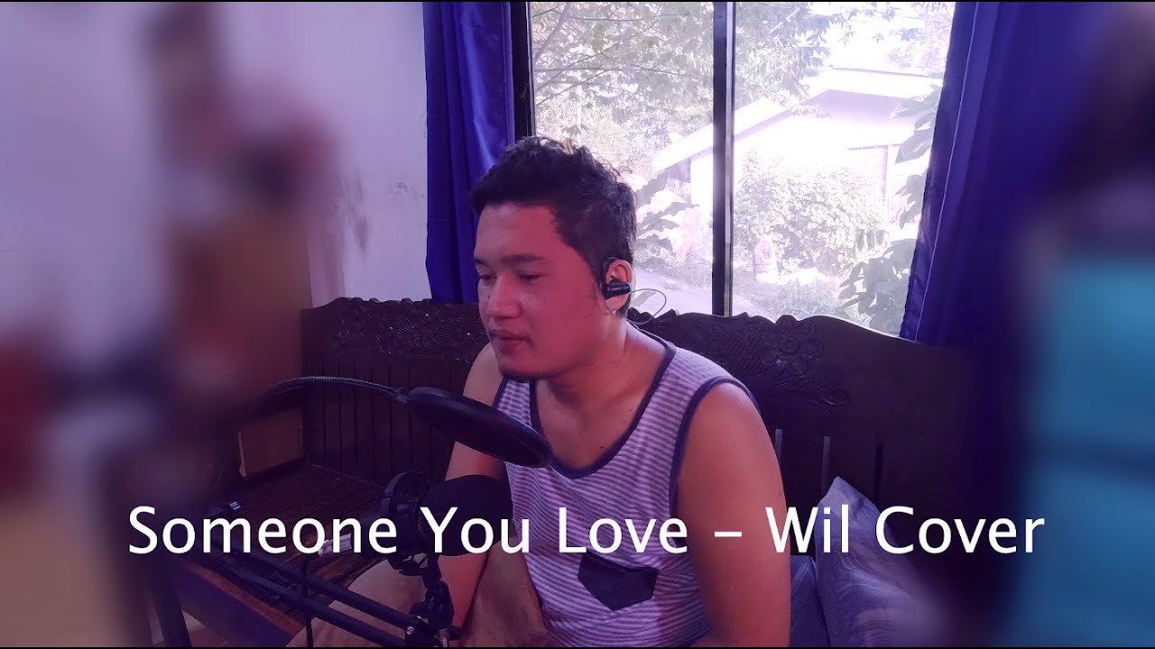 Someone You Love - Lewis Capaldi (Wil Cover)