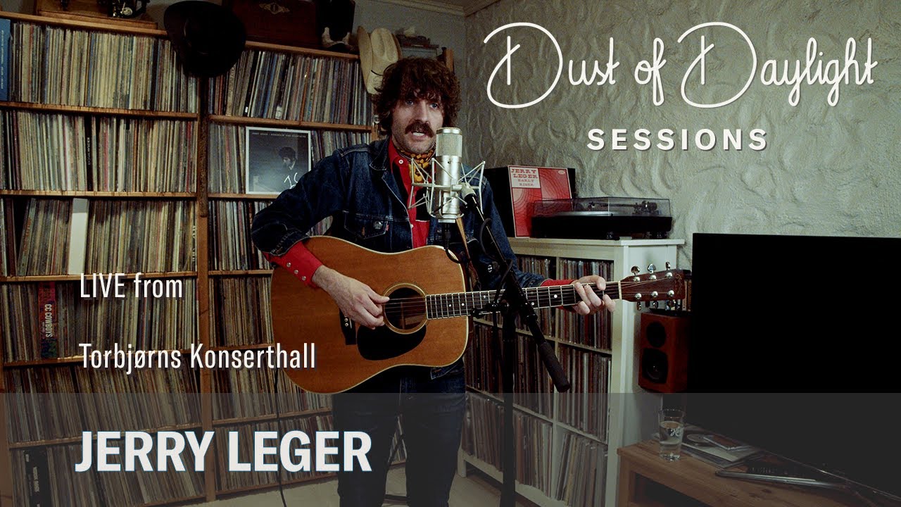 Jerry Leger (Dust of Daylight Sessions)