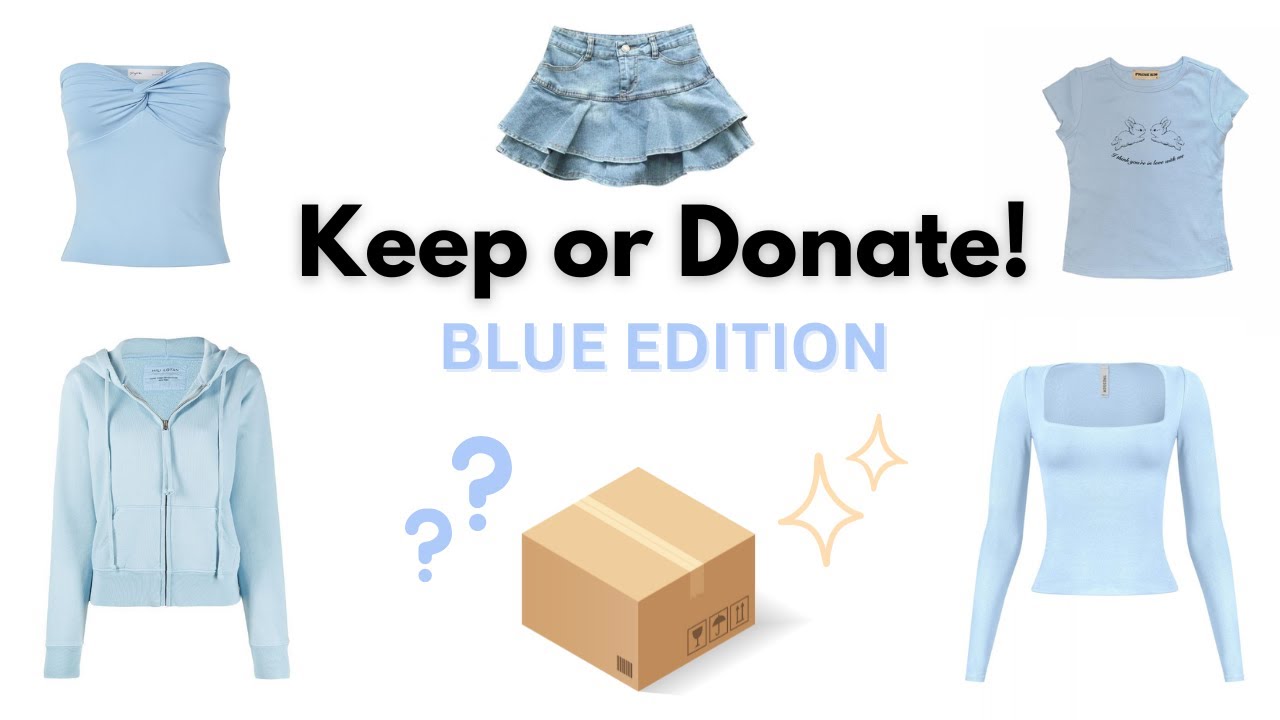 KEEP or DONATE? BLUE EDITION! 📦💙✨