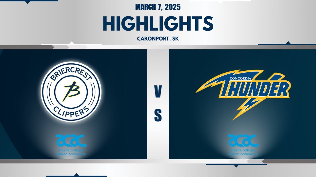 Highlights | Briercrest Clippers vs. Concordia Tunder - Mar. 7, 2025