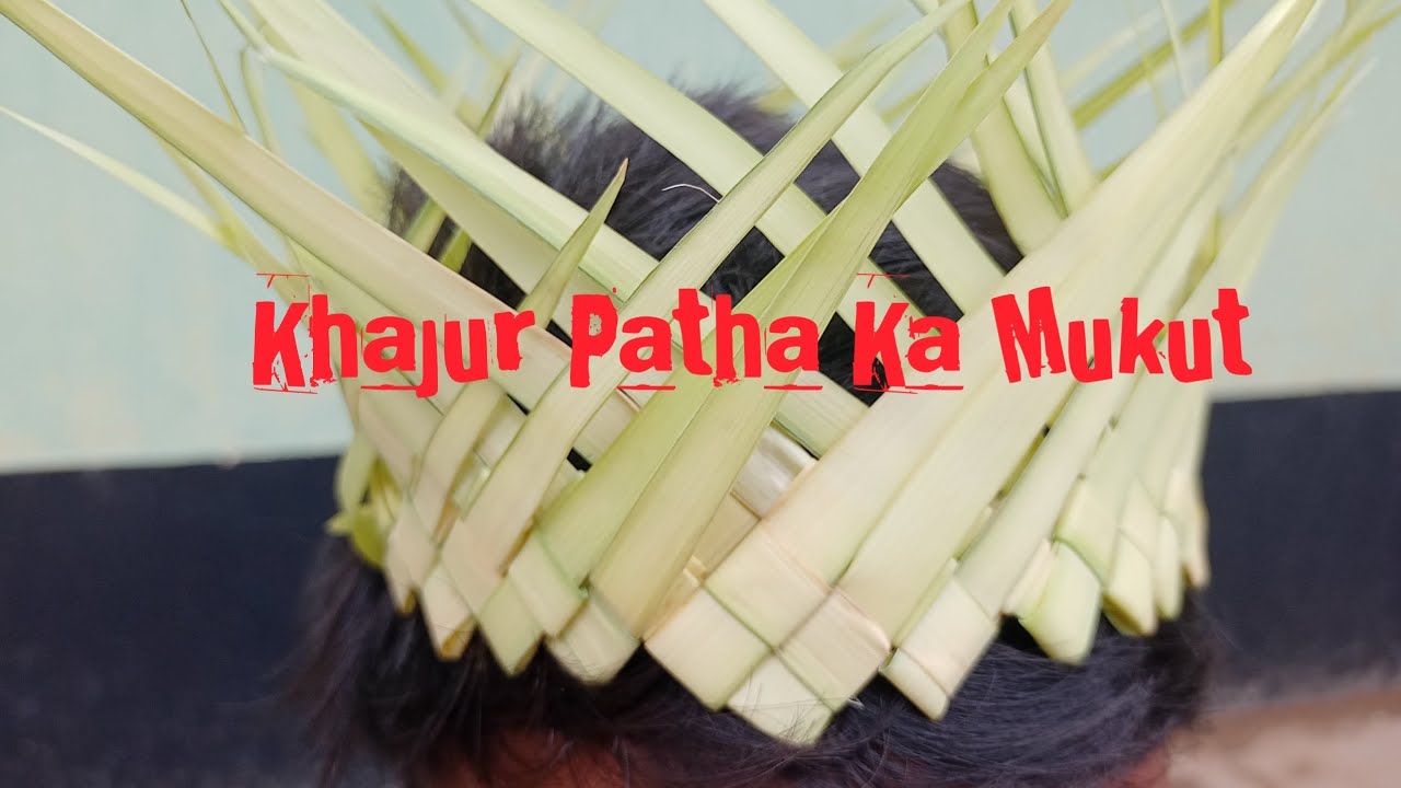 khajur Patha Ka Mukut