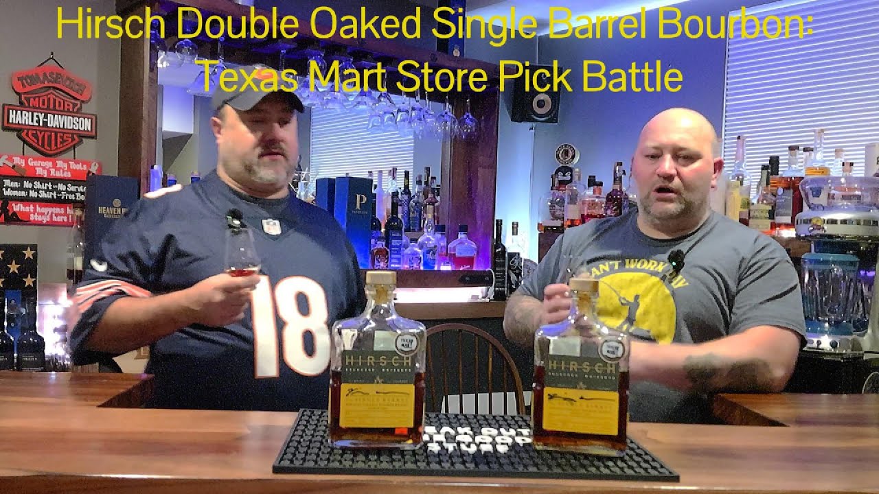 Hirsch Double Oaked Single Barrel Bourbon: Texas Mart Store Pick Battle