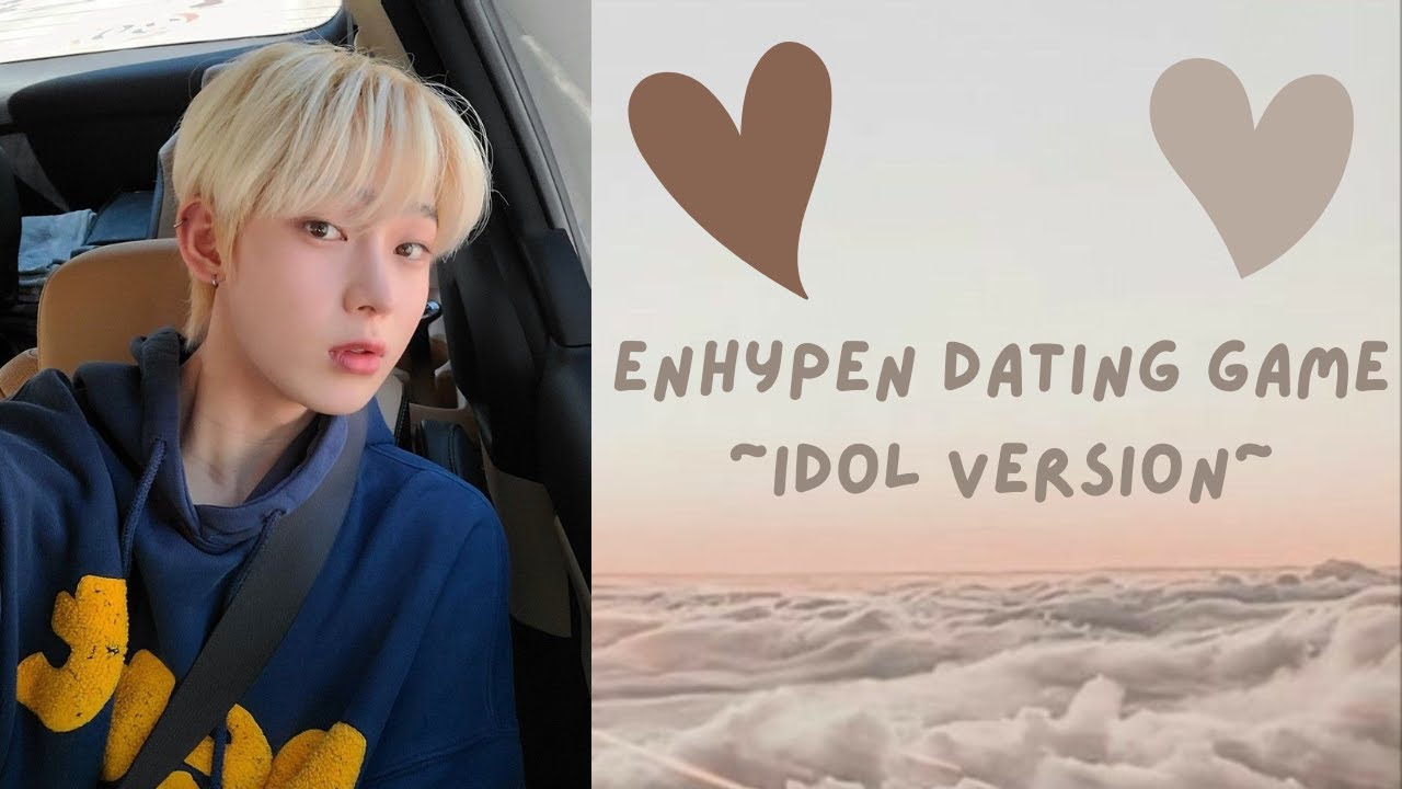 Enhypen Dating Game (Idol Version)