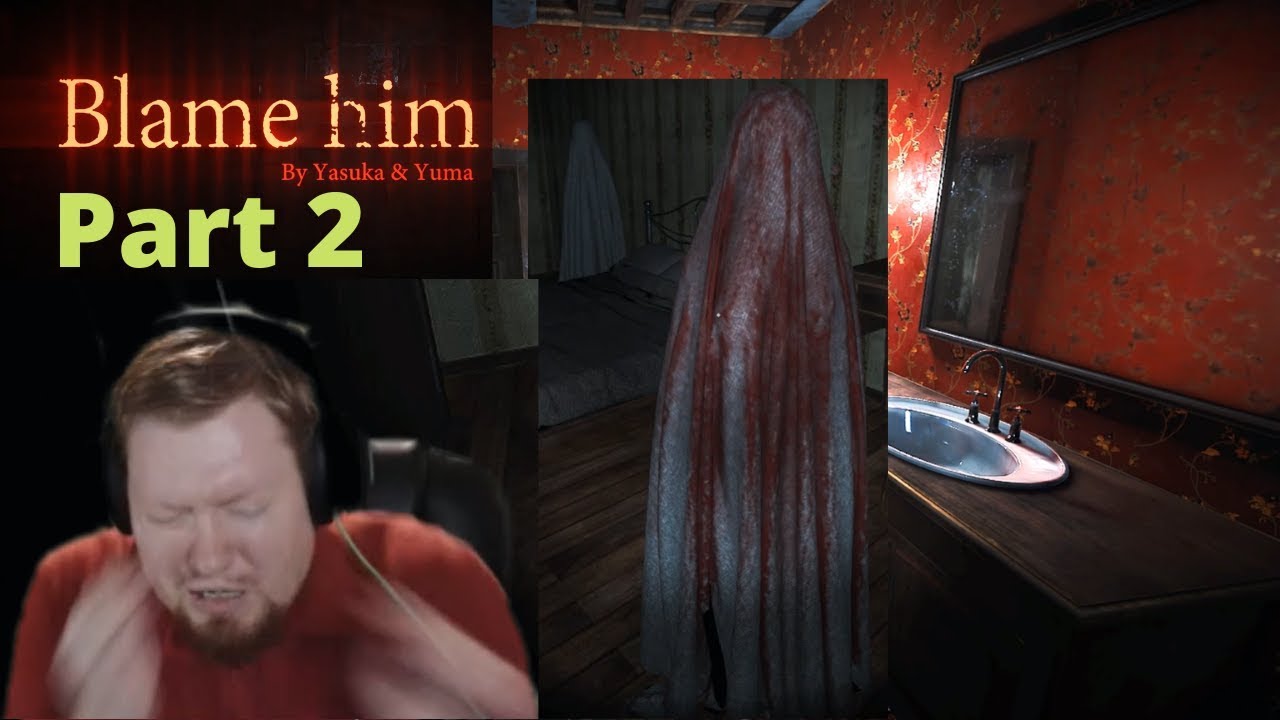 Ghosts in Bed Sheets, Classic - Blame Him - Part 2 - Chapter 2