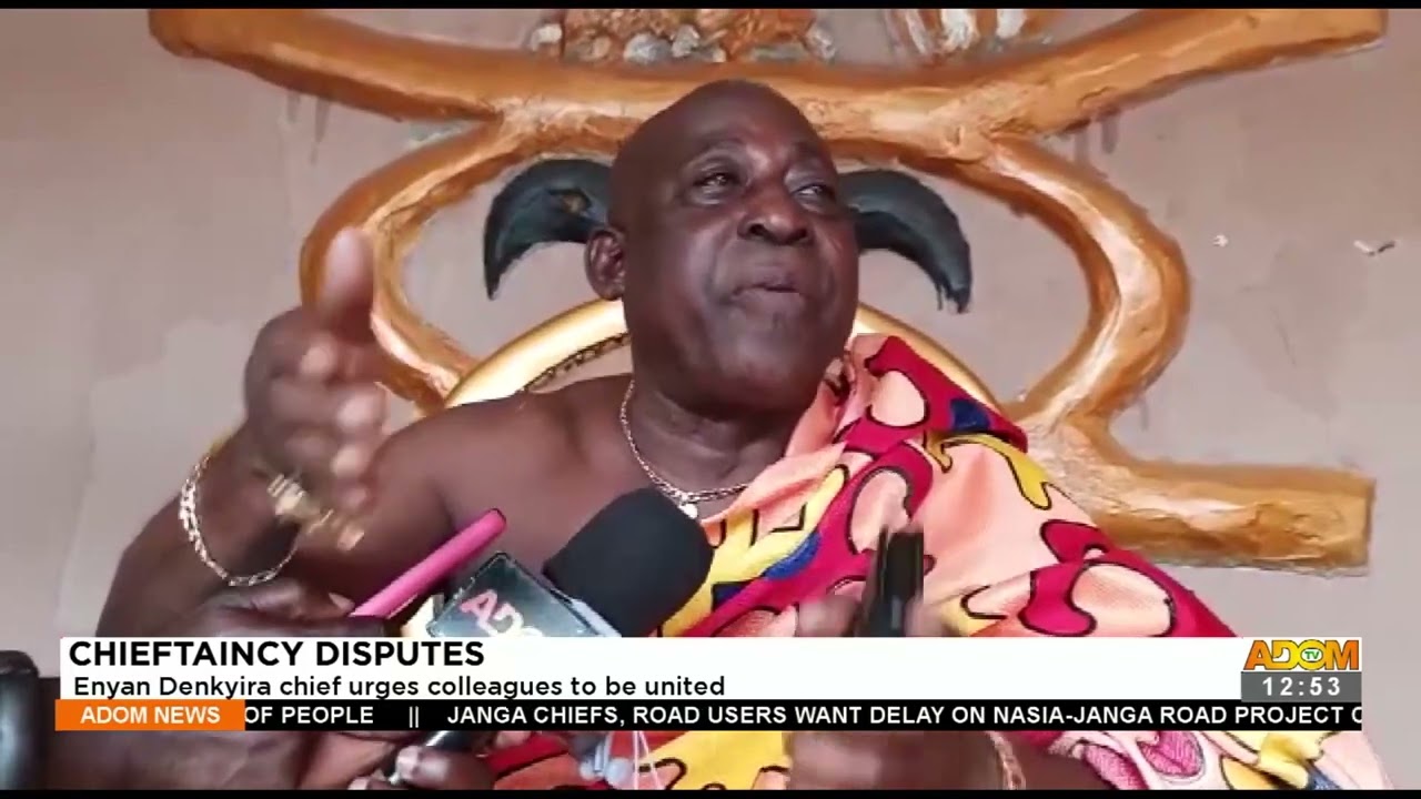Enyan Denkyira chief urges colleagues to be united -  Premtobre Kasee on Adom TV (31-1-22)