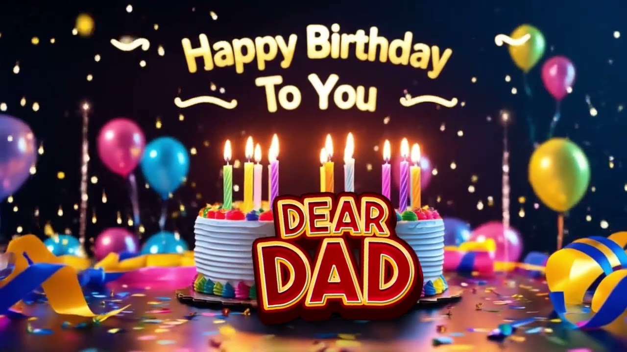 Happy Birthday Dear Dad 🎂❤️ | Special Birthday Song for Father