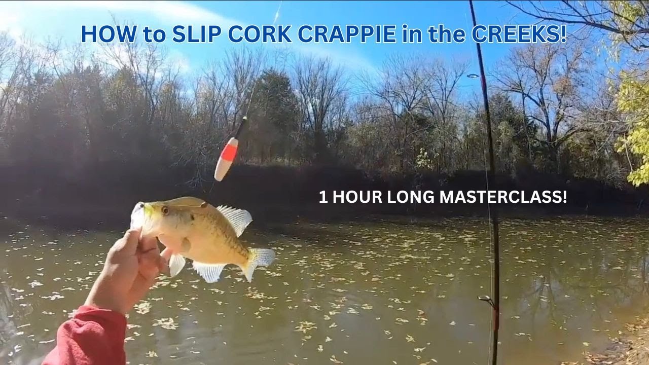 1 HOUR of TIPS and TRICKS for SLIP CORKING CRAPPIE in the CREEKS! MASTERCLASS!