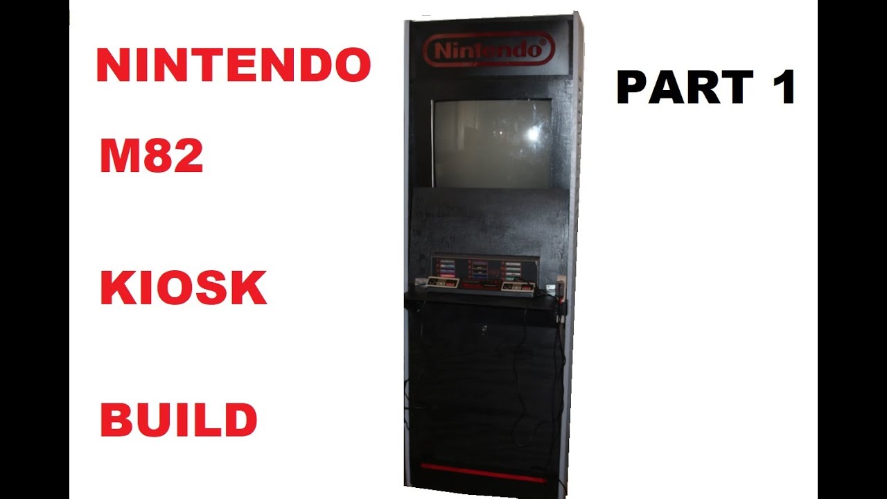 Nintendo M82 Kiosk Build! Part 1
