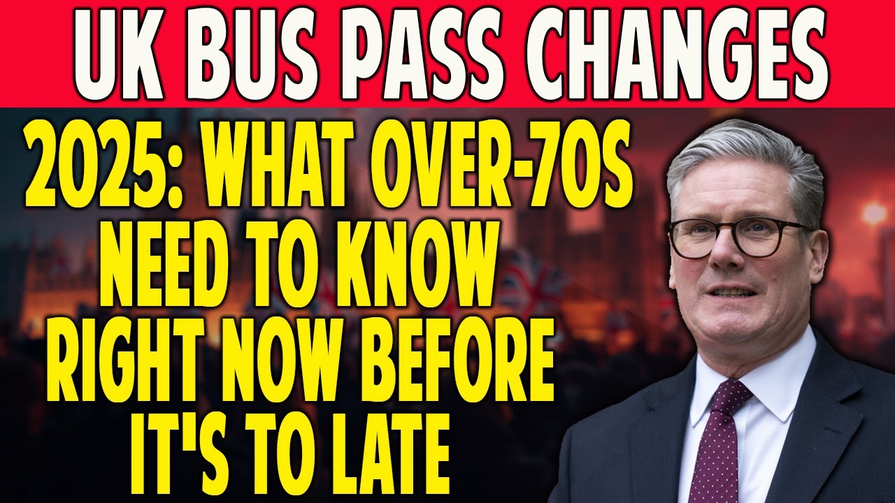 UK Bus Pass Shake-Up 2025: Major Changes Ahead for Over-70s!