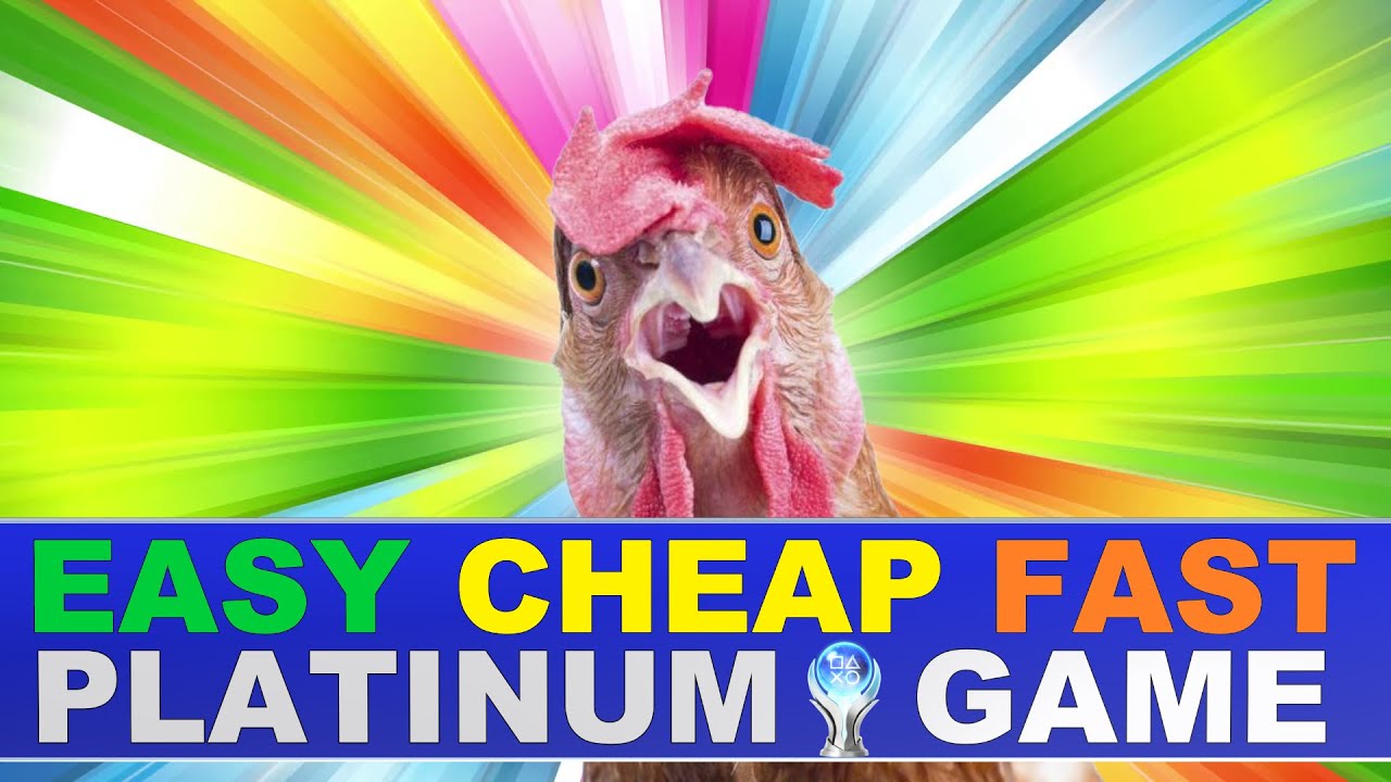 Easy - Cheap - Fast Platinum Game PS4, PS5 - The Chick C Quick Trophy Guide