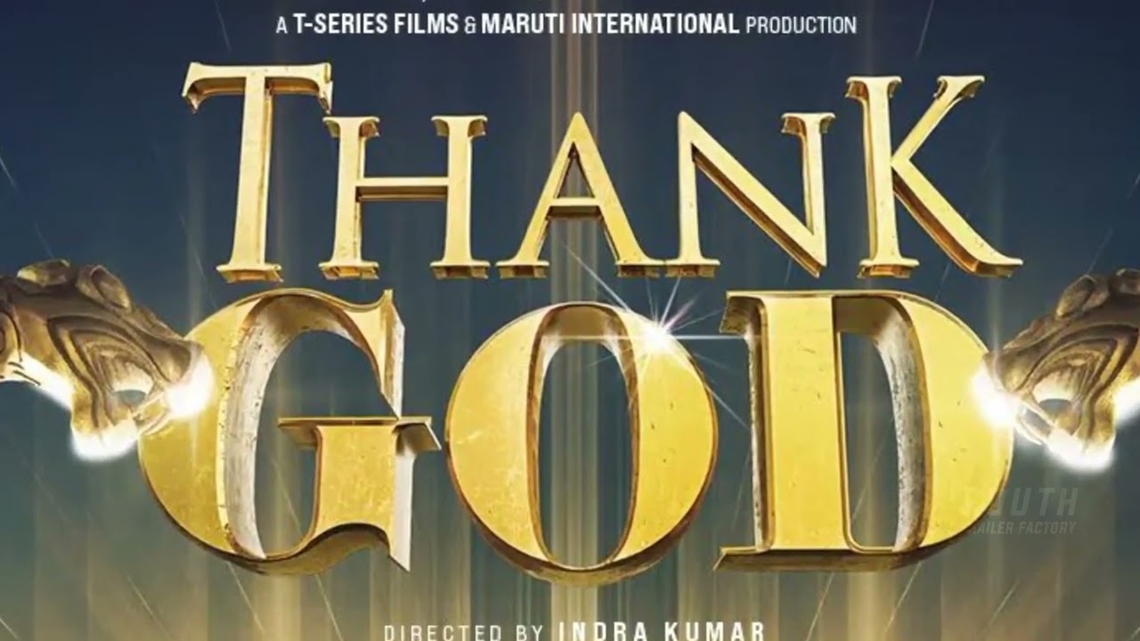 Thank God | Trailer | Ajay Devgan | Siddarth Malhotra | Rakul Preet Singh | Thank God Movie Trailer