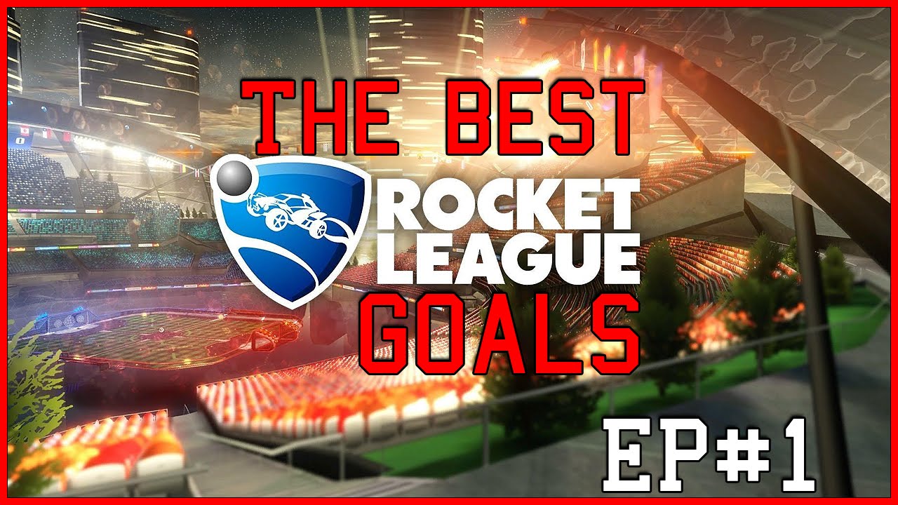 The BEST Rocket League Goals - Episode 1