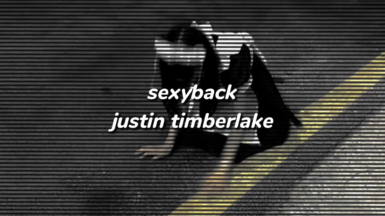 Justin timberlake - sexyback | sped up + reverb