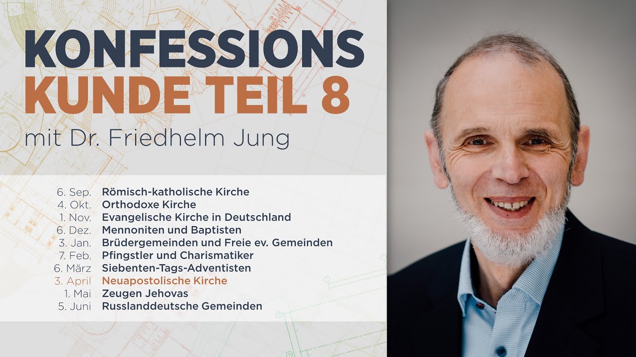 Konfessionskunde | Neuapostolische Kirche | Dr. Friedhelm Jung