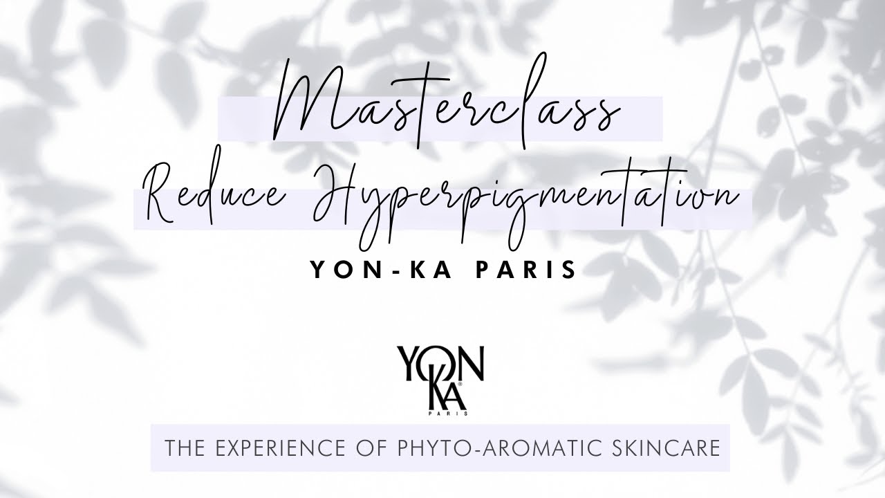 YON-KA MASTERCLASS | How to reduce your skin hyperpigmentation