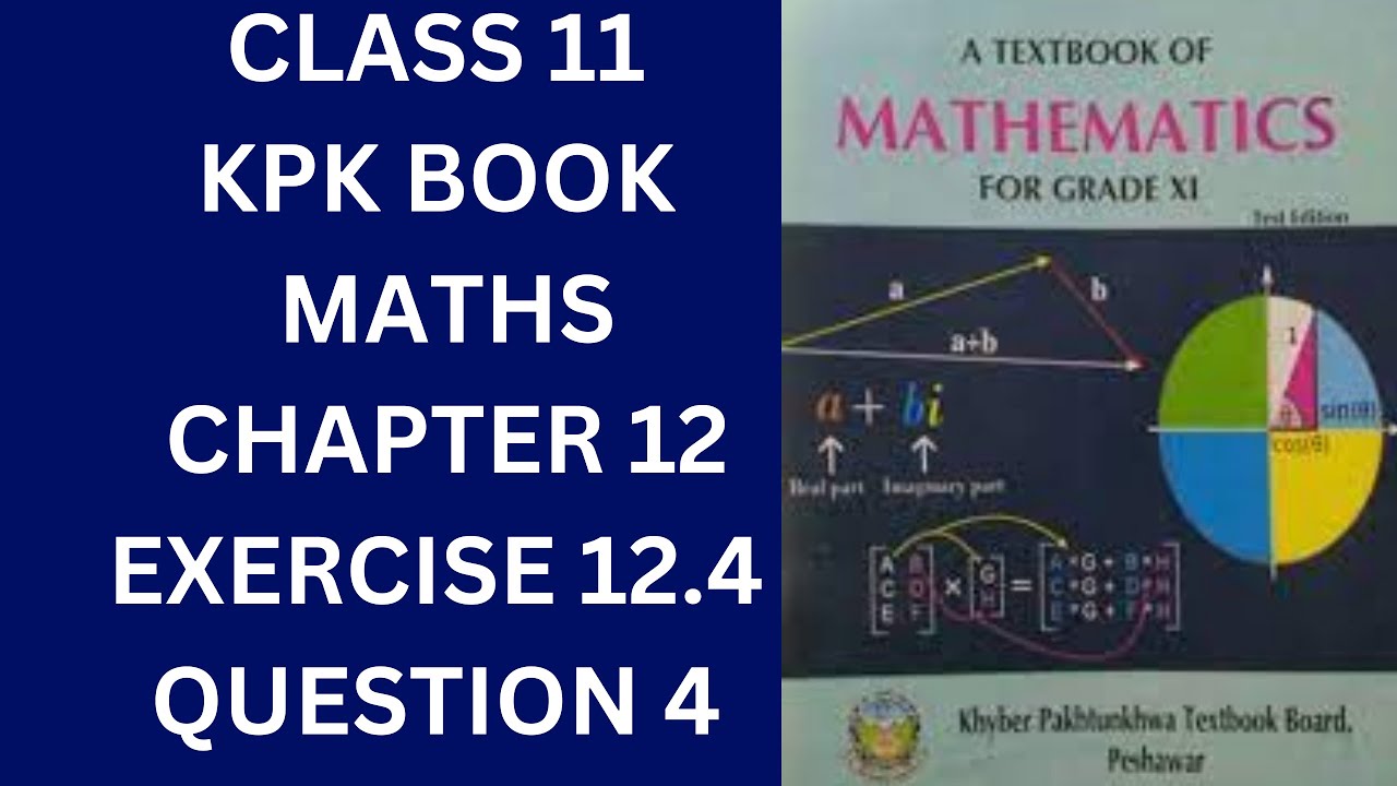 Class 11 KPK Book Maths Chapter 12 Exercise 12.4 Question 4