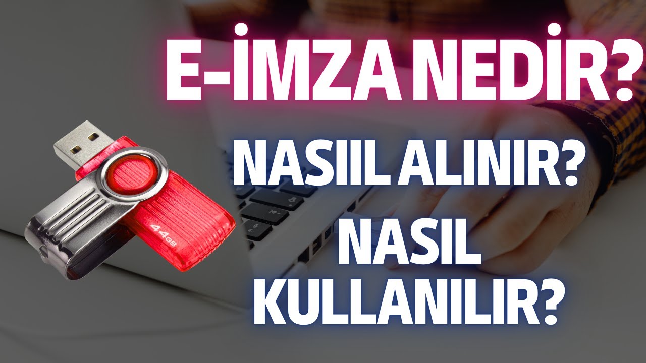 E-İmza Nedir, Nasıl Alınır ve Nerelerde Kullanılır?