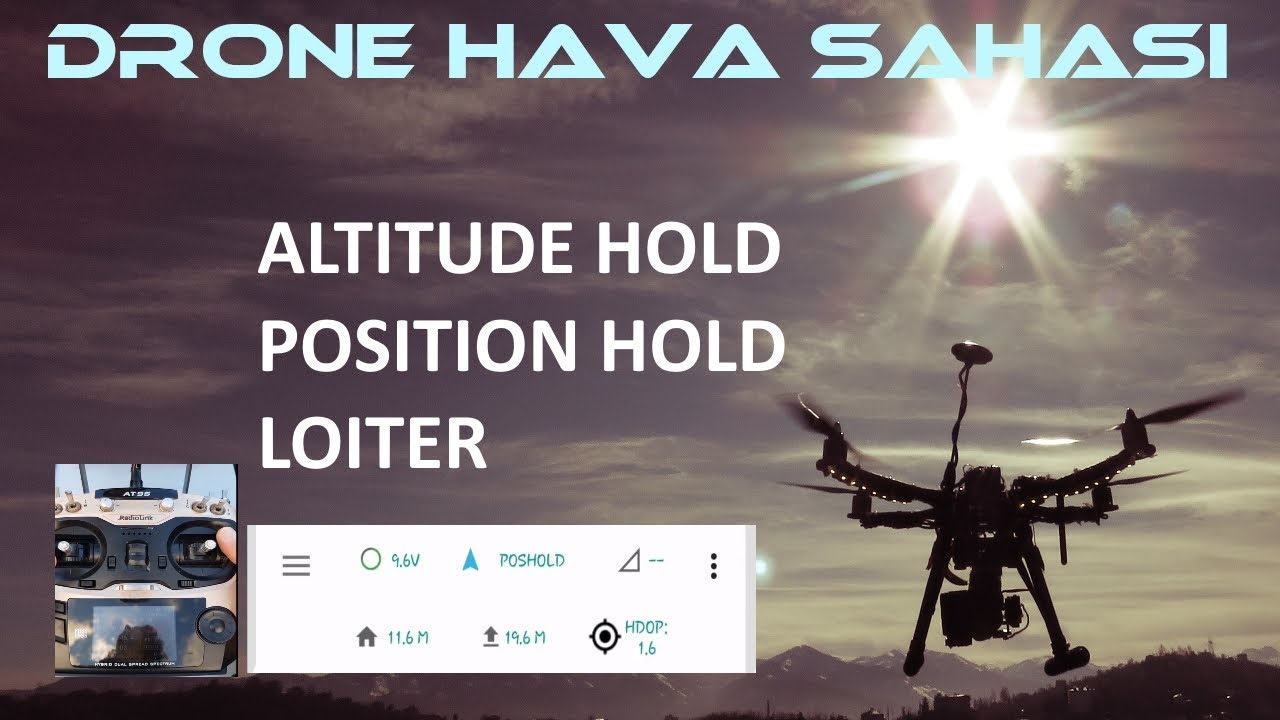 Altitude HOLD / Position HOLD / Loiter (Uçuş modları 5)