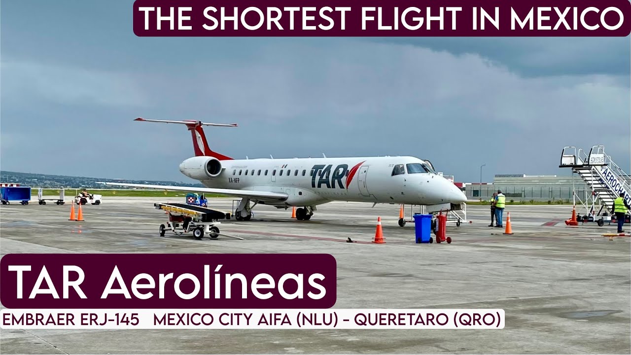 TAR AEROLÍNEAS Embraer ERJ-145 (México City AIFA NLU - Queretaro QRO) [FLIGHT REPORT]