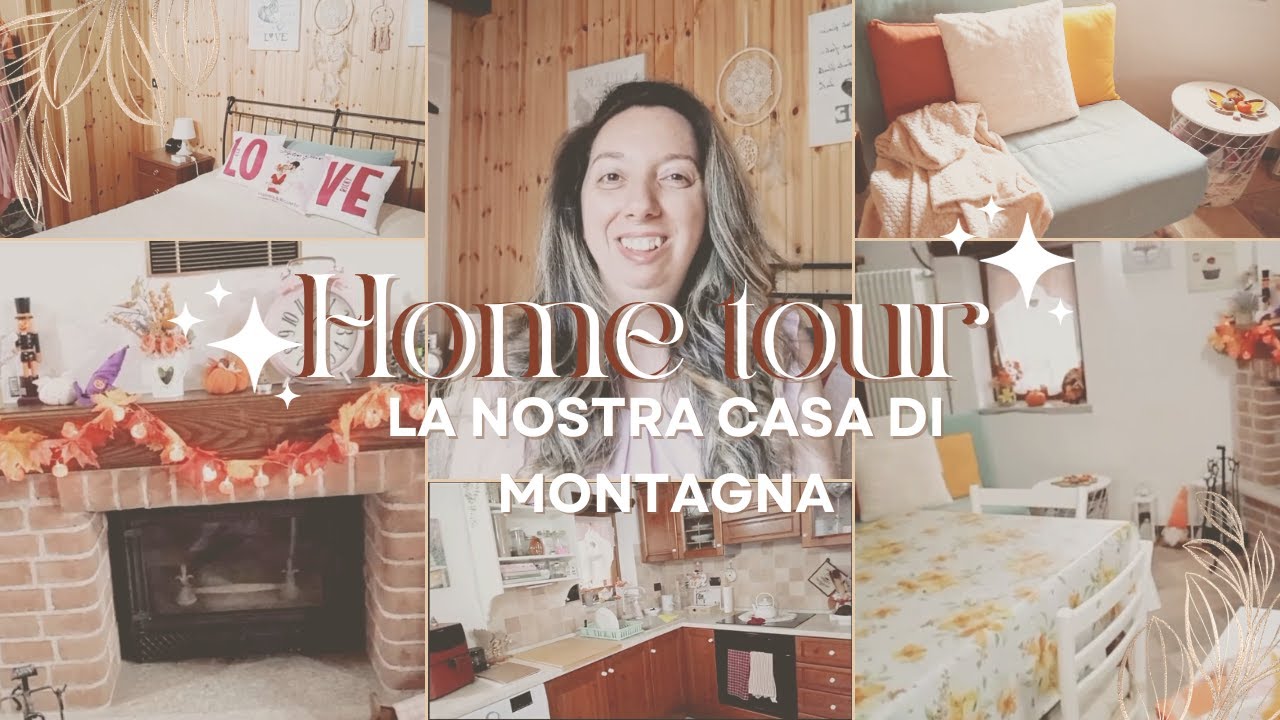 🍄HOME TOUR CASA NOSTRA IN MONTAGNA🍄FINALMENTE E' FINITA🍄CASA AUTUNNALE🍄LA MIA CASA ACCOGLIENTE