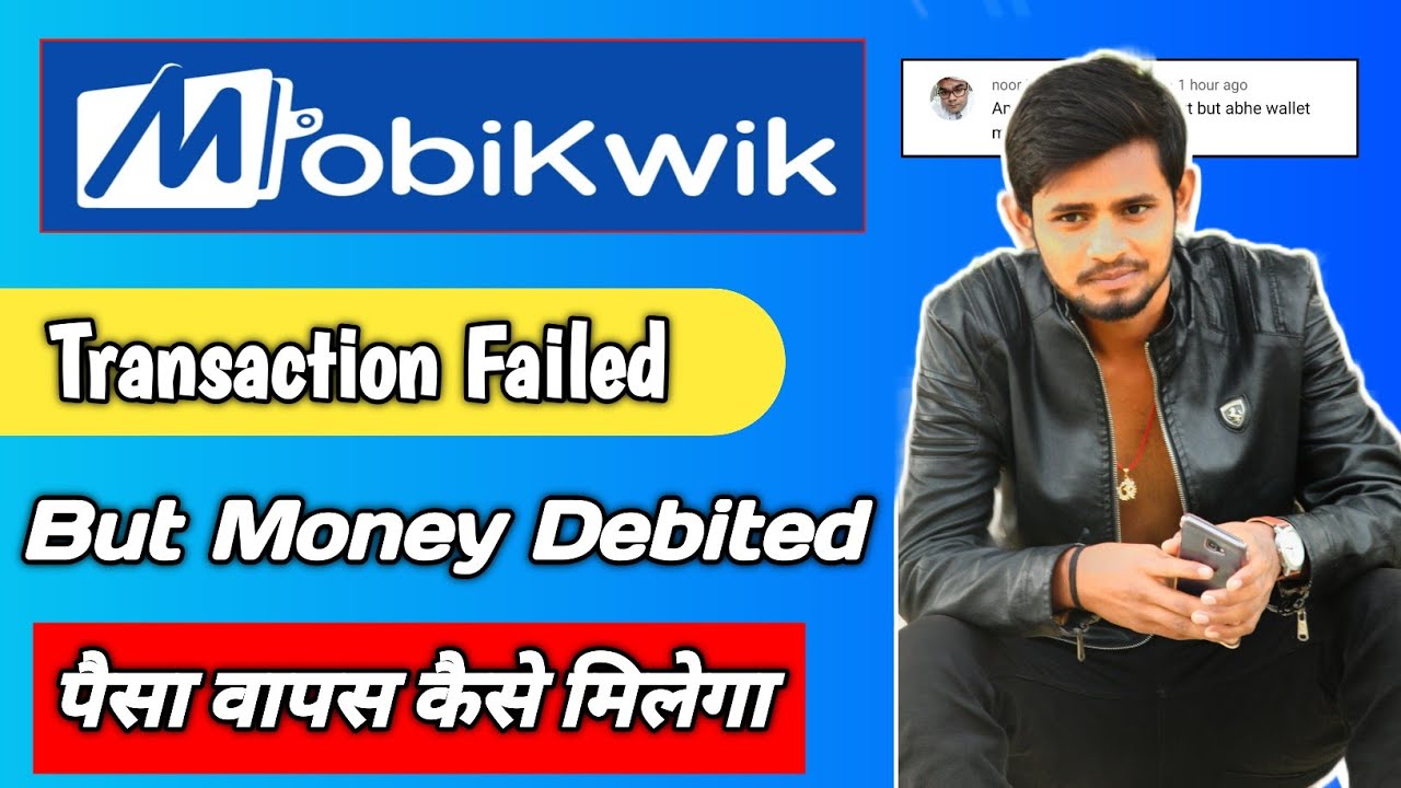 Mobikwik Transaction Failed But Money Debited Problem Solved