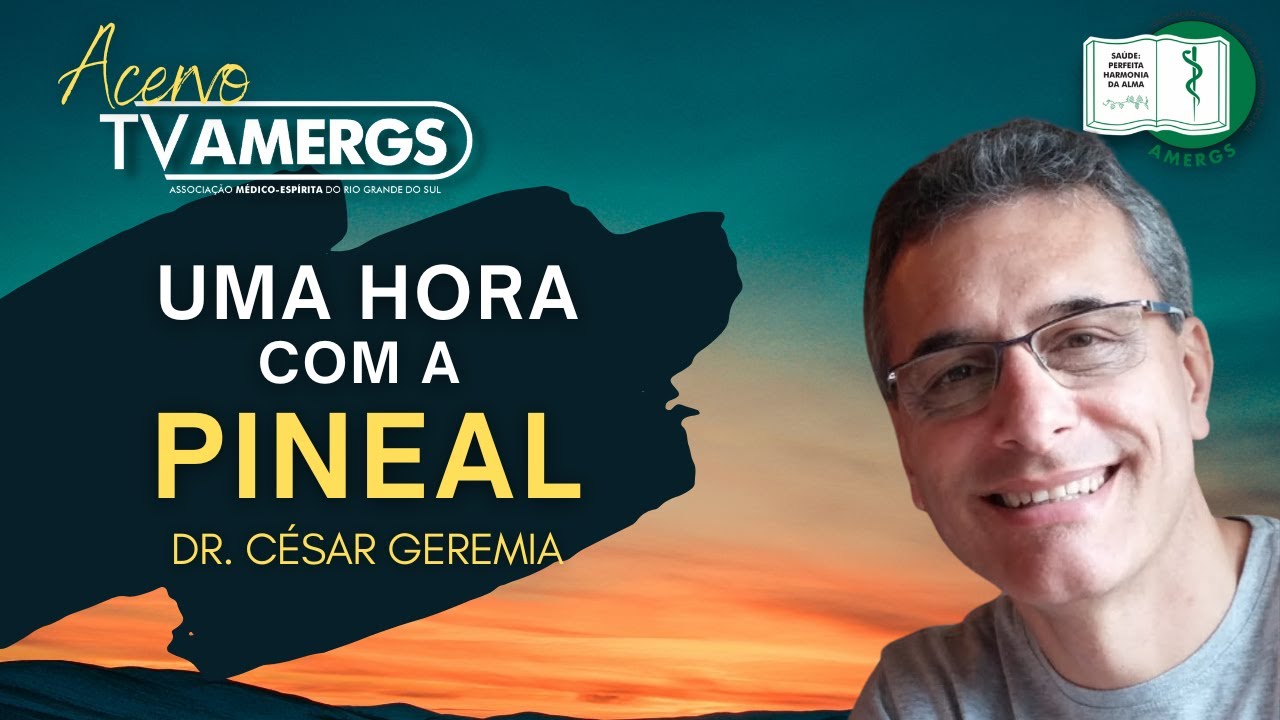 Uma Hora com a PINEAL | Dr. César Geremia