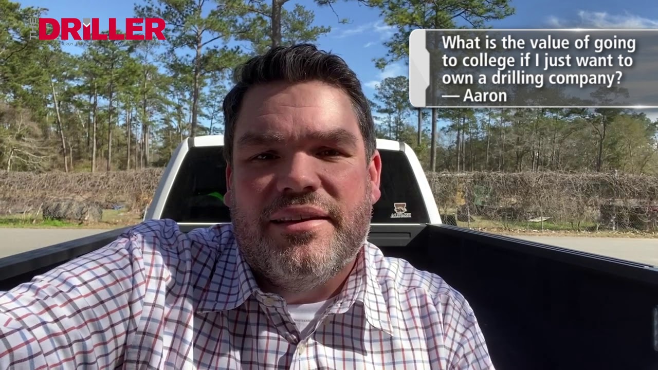 Should I go to College if I Want to Own a Drilling Company?
