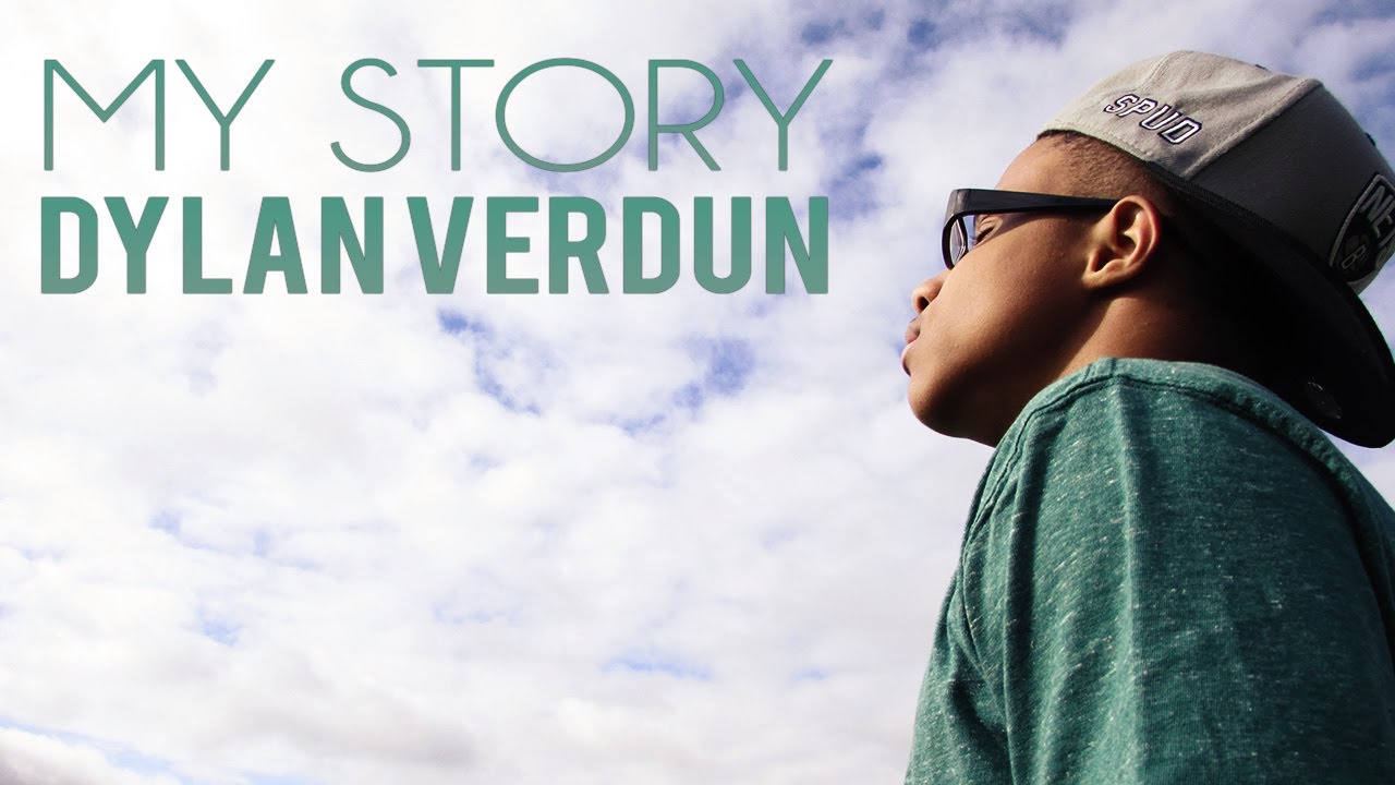My Story - Dylan Verdun @Dylanverduntv