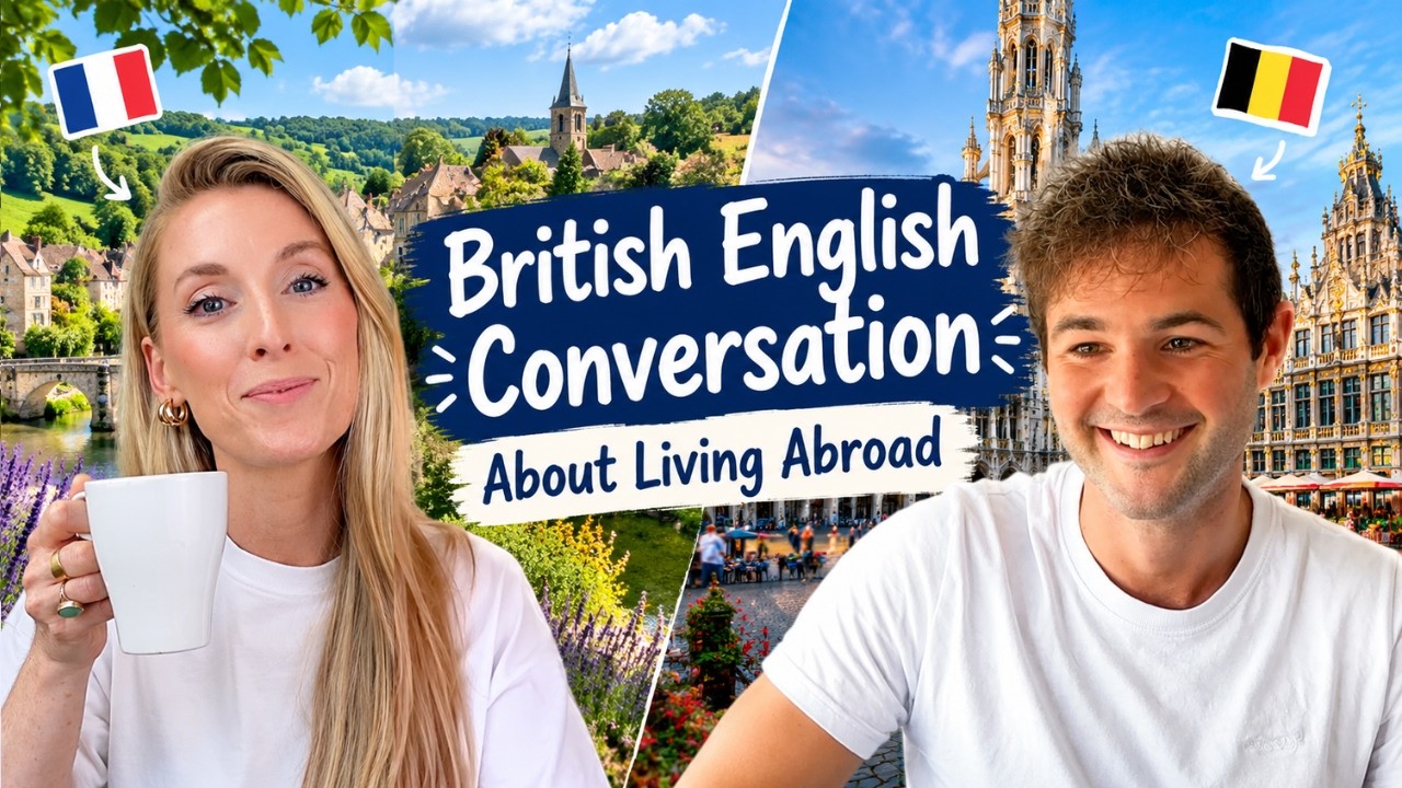 British English Conversation about Living Abroad