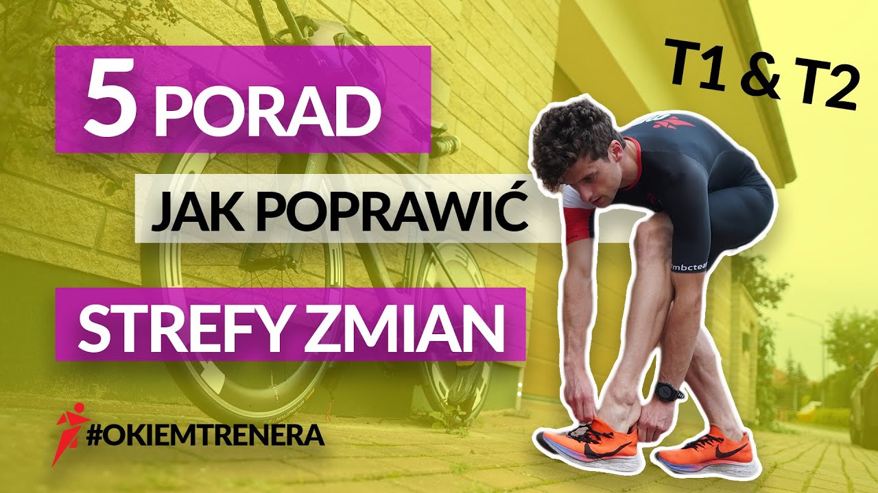 5 PORAD jak poprawić STREFY ZMIAN w triathlonie - #OkiemTrenera