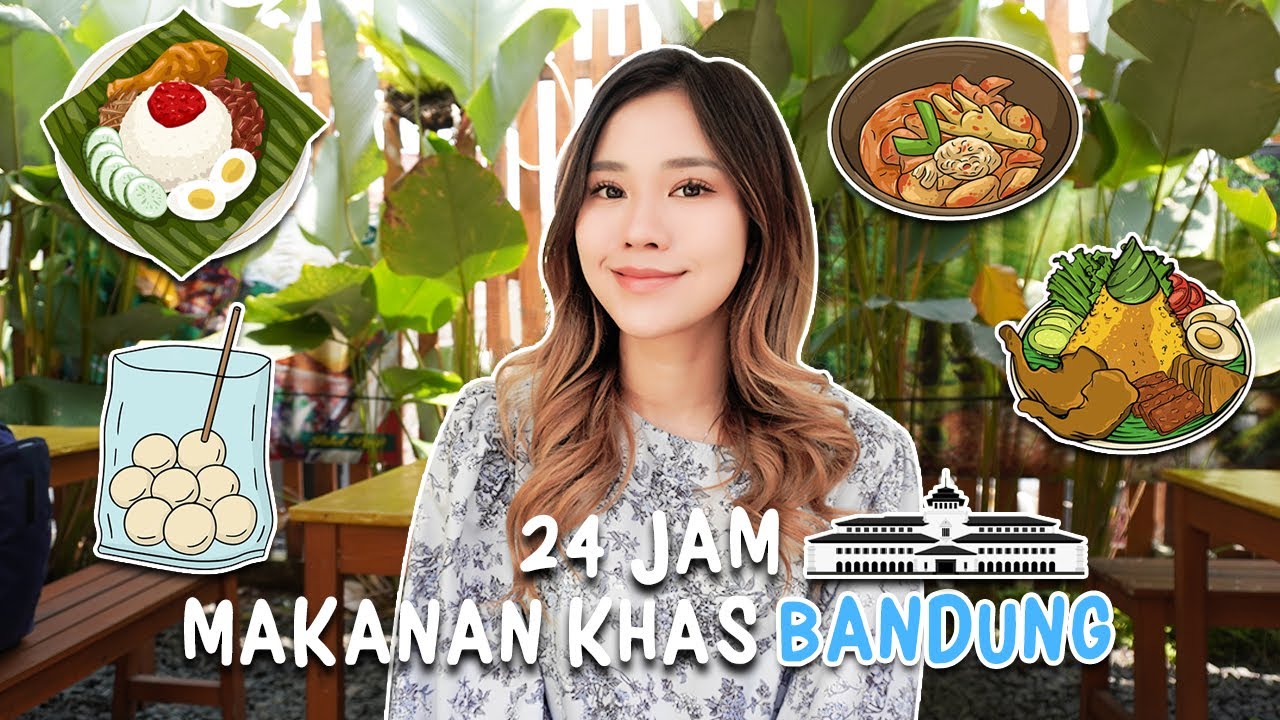 24 JAM MAKANAN KHAS BANDUNG!