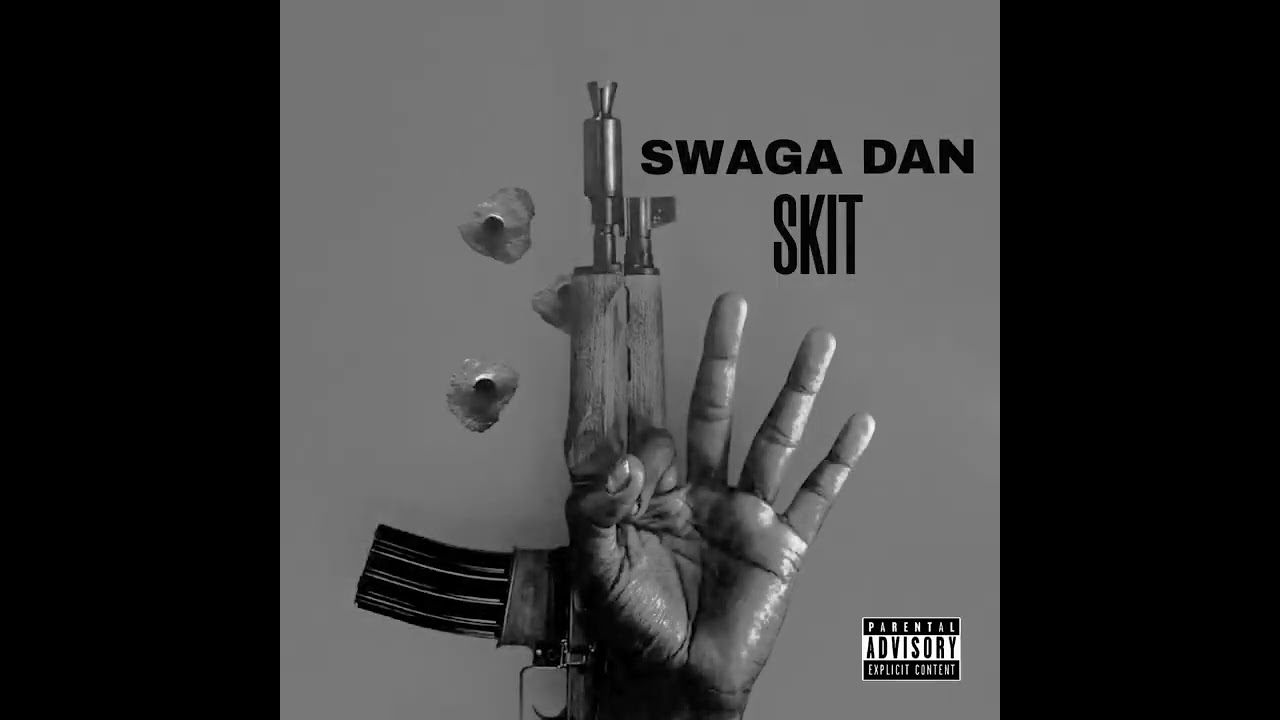 Swaga Dan - Skit (Official Audio)