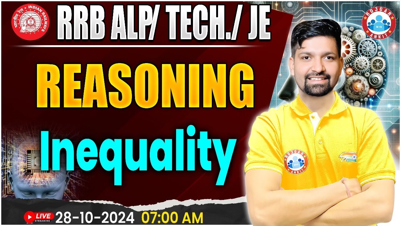 RRB ALP, Technician Reasoning | RRB JE Reasoning | Inequality Reasoning Class | by Sandeep Sir