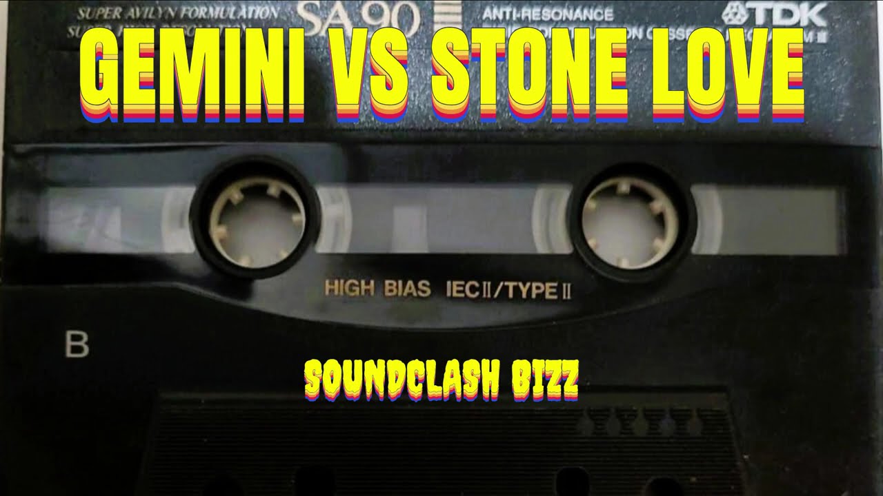 GEMINI VS STONE LOVE  90'S / SOUND CLASH BIZZ