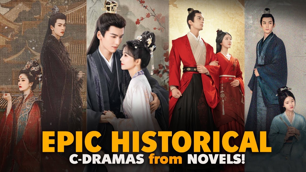 10 Epic Chinese Historical Dramas Adapted from Bestselling Novels
